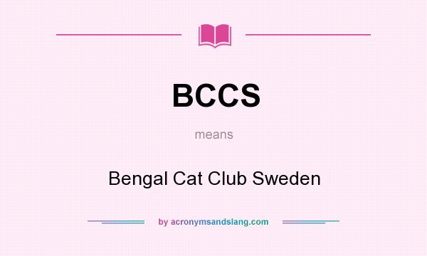 What does BCCS mean? It stands for Bengal Cat Club Sweden