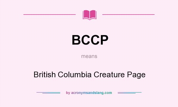 What does BCCP mean? It stands for British Columbia Creature Page