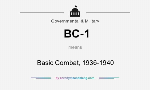 What does BC-1 mean? It stands for Basic Combat, 1936-1940