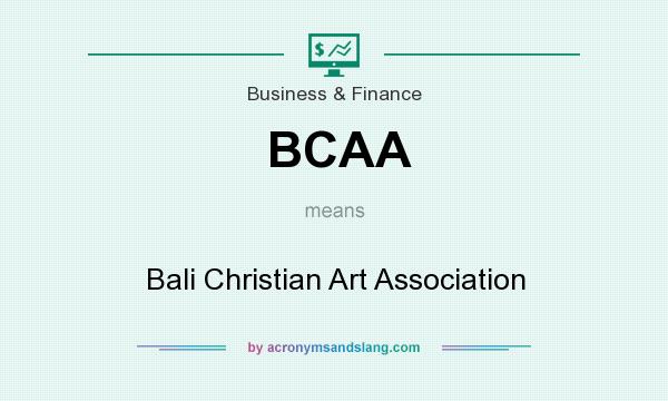 What does BCAA mean? It stands for Bali Christian Art Association