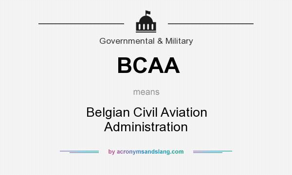 What does BCAA mean? It stands for Belgian Civil Aviation Administration