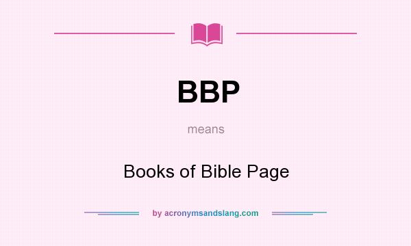What does BBP mean? It stands for Books of Bible Page