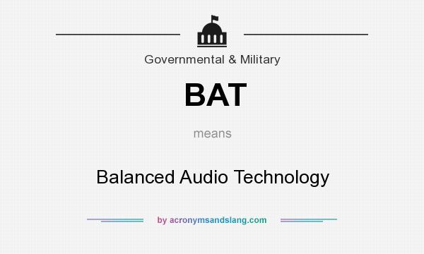 What does BAT mean? It stands for Balanced Audio Technology
