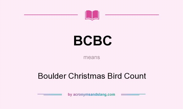 What does BCBC mean? It stands for Boulder Christmas Bird Count