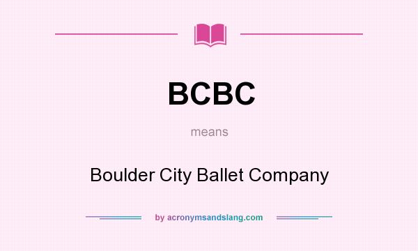 What does BCBC mean? It stands for Boulder City Ballet Company