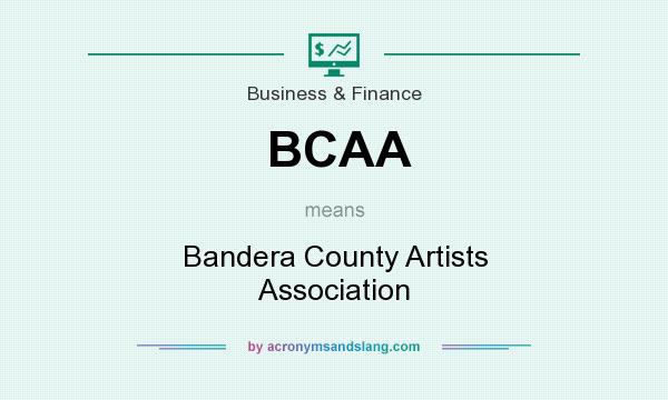 What does BCAA mean? It stands for Bandera County Artists Association