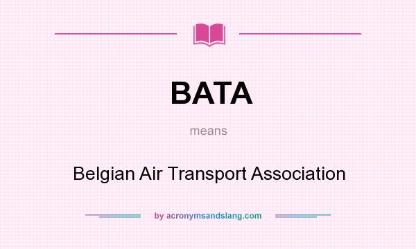What does BATA mean? It stands for Belgian Air Transport Association