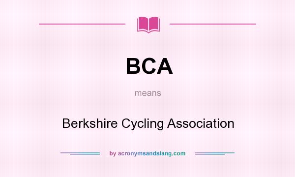 What does BCA mean? It stands for Berkshire Cycling Association