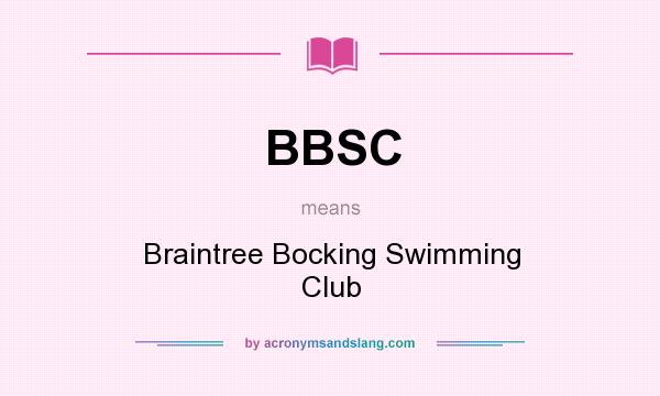 What does BBSC mean? It stands for Braintree Bocking Swimming Club