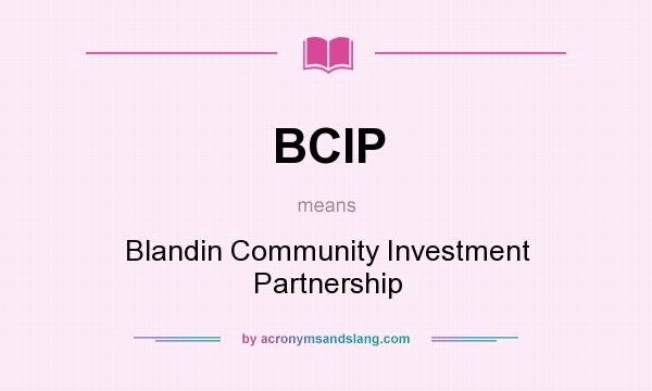 What does BCIP mean? It stands for Blandin Community Investment Partnership
