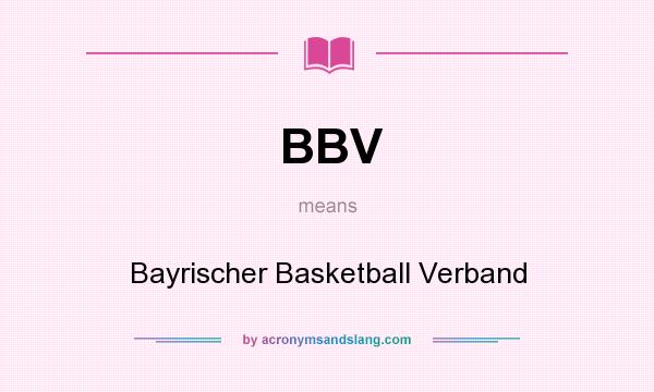 What does BBV mean? It stands for Bayrischer Basketball Verband