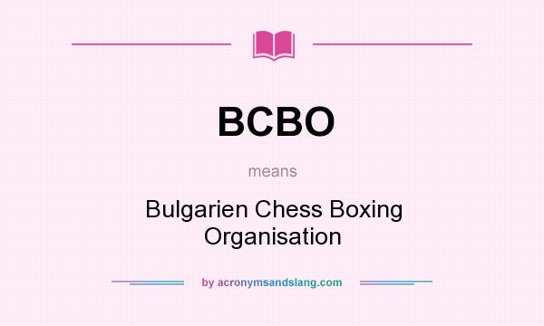 What does BCBO mean? It stands for Bulgarien Chess Boxing Organisation