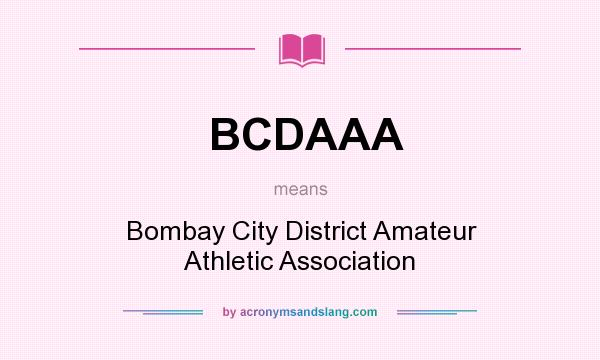 What does BCDAAA mean? It stands for Bombay City District Amateur Athletic Association