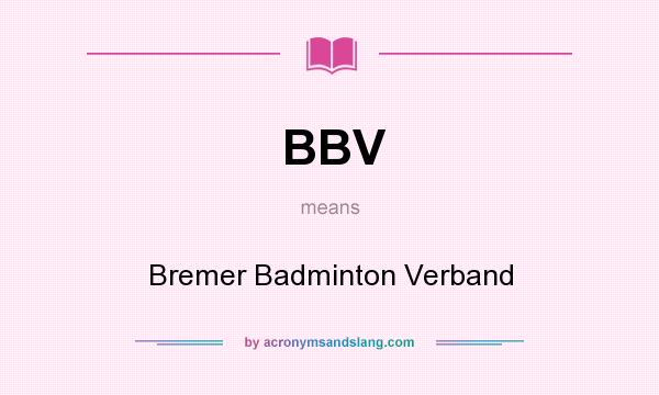 What does BBV mean? It stands for Bremer Badminton Verband