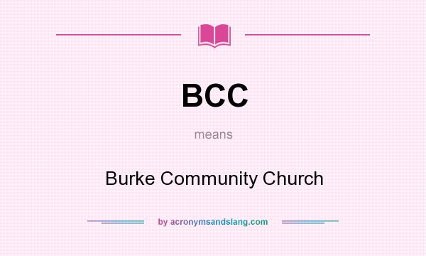 What does BCC mean? It stands for Burke Community Church
