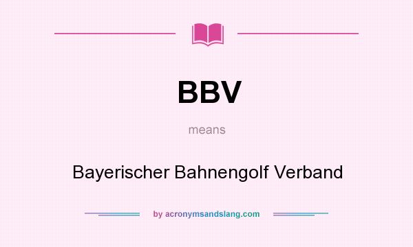 What does BBV mean? It stands for Bayerischer Bahnengolf Verband