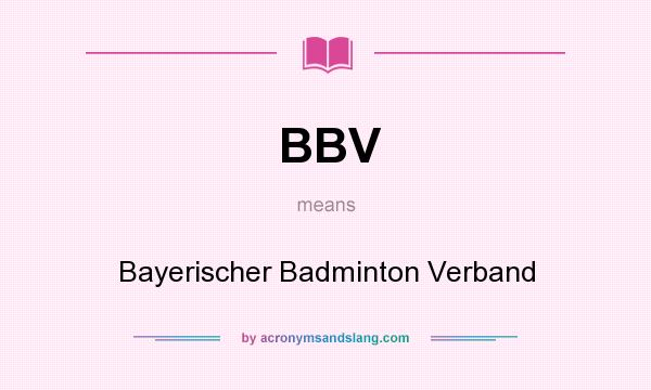 What does BBV mean? It stands for Bayerischer Badminton Verband