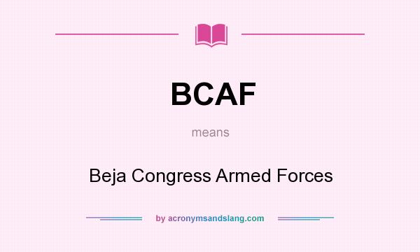 What does BCAF mean? It stands for Beja Congress Armed Forces