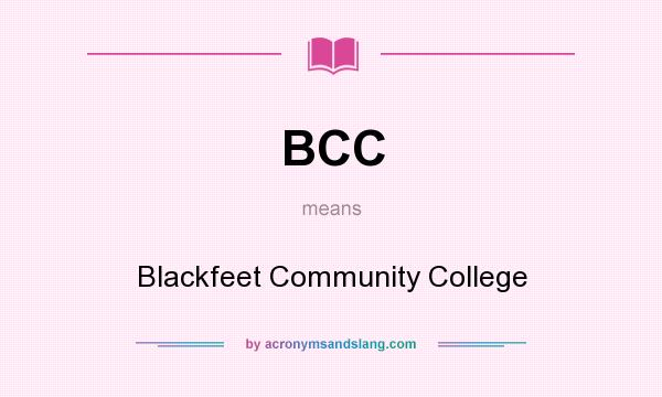 What does BCC mean? It stands for Blackfeet Community College
