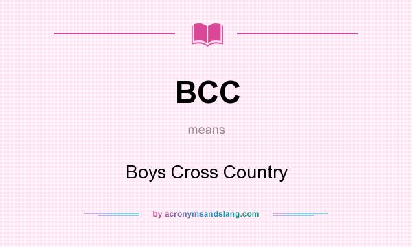 What does BCC mean? It stands for Boys Cross Country