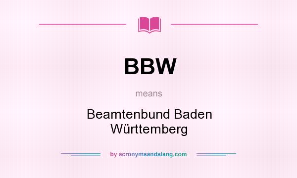 What does BBW mean? It stands for Beamtenbund Baden Württemberg