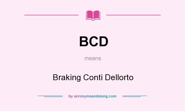 What does BCD mean? It stands for Braking Conti Dellorto