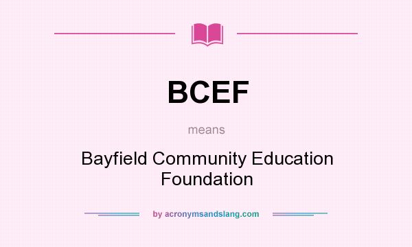 What does BCEF mean? It stands for Bayfield Community Education Foundation