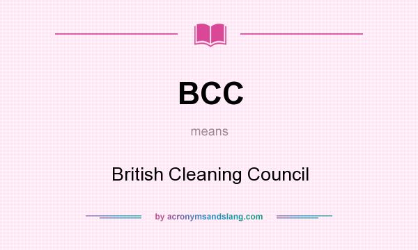 What does BCC mean? It stands for British Cleaning Council