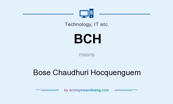 What does BCH mean? It stands for Bose Chaudhuri Hocquenguem