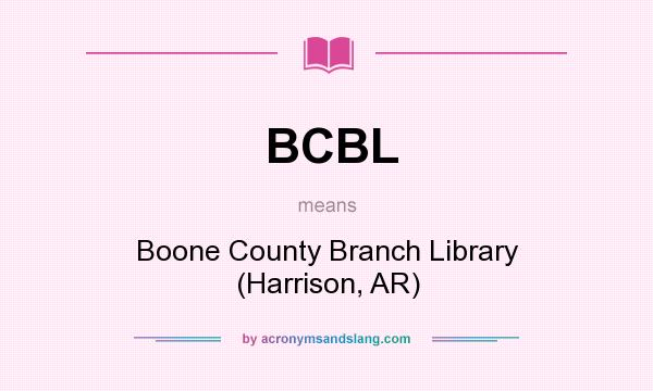 What does BCBL mean? It stands for Boone County Branch Library (Harrison, AR)
