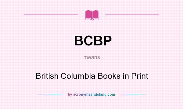 What does BCBP mean? It stands for British Columbia Books in Print