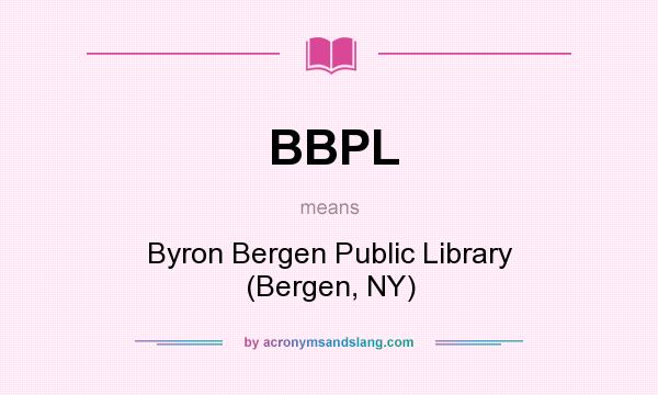 What does BBPL mean? It stands for Byron Bergen Public Library (Bergen, NY)