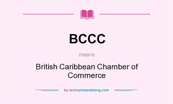 What does BCCC mean? It stands for British Caribbean Chamber of Commerce