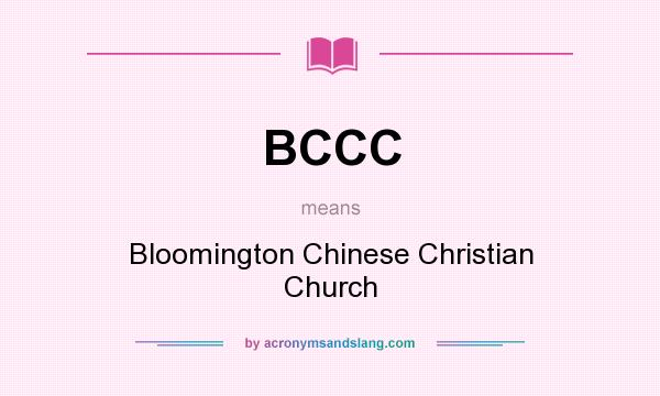 What does BCCC mean? It stands for Bloomington Chinese Christian Church