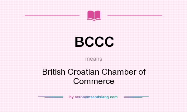 What does BCCC mean? It stands for British Croatian Chamber of Commerce