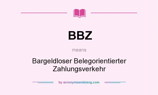 What does BBZ mean? It stands for Bargeldloser Belegorientierter Zahlungsverkehr
