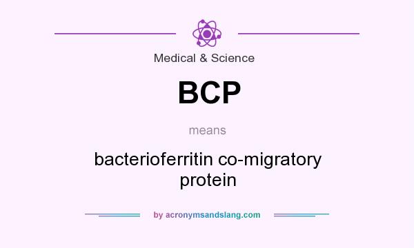 What does BCP mean? It stands for bacterioferritin co-migratory protein