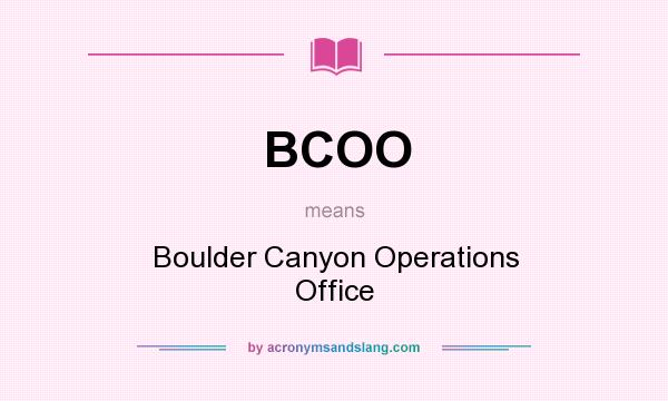What does BCOO mean? It stands for Boulder Canyon Operations Office