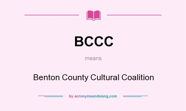 What does BCCC mean? It stands for Benton County Cultural Coalition
