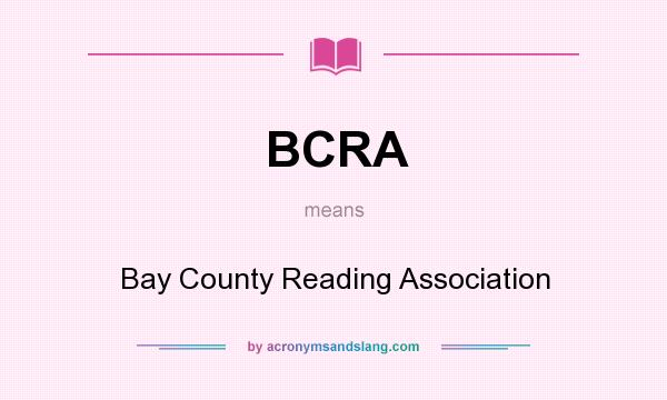 What does BCRA mean? It stands for Bay County Reading Association