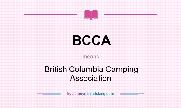 What does BCCA mean? It stands for British Columbia Camping Association