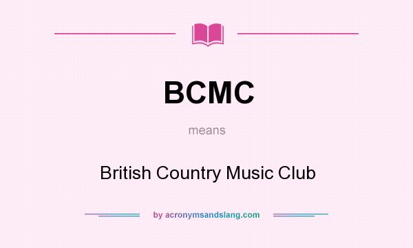 What does BCMC mean? It stands for British Country Music Club