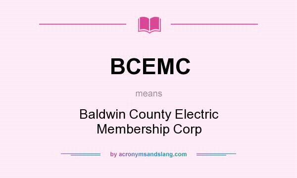 What does BCEMC mean? It stands for Baldwin County Electric Membership Corp