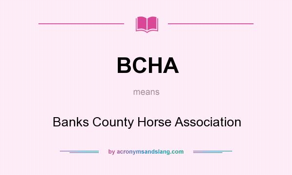 What does BCHA mean? It stands for Banks County Horse Association