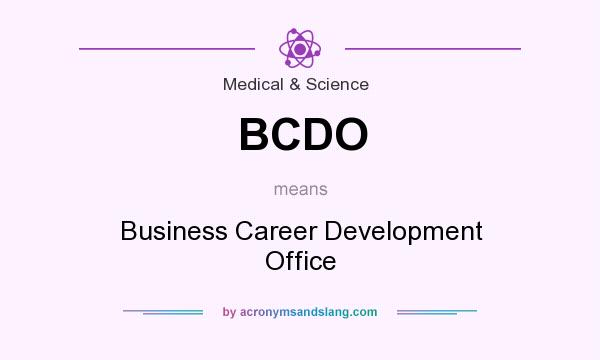What does BCDO mean? It stands for Business Career Development Office
