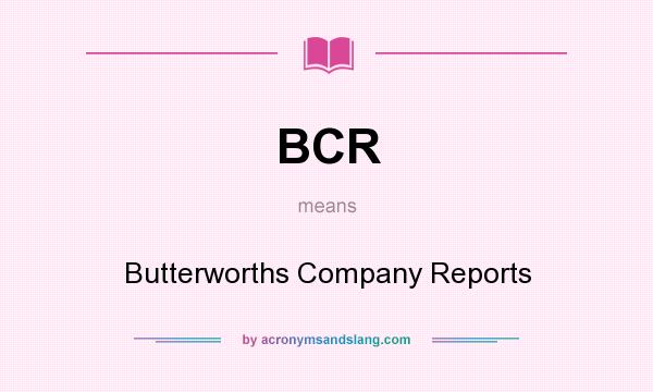 What does BCR mean? It stands for Butterworths Company Reports