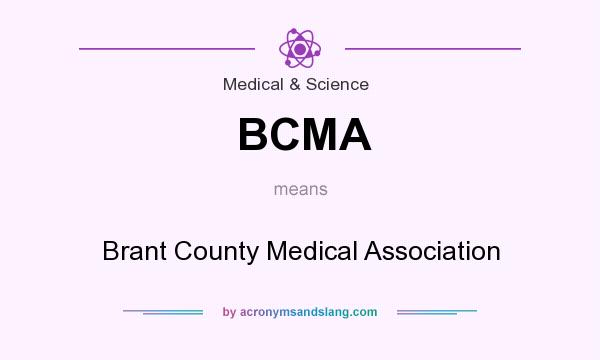 What does BCMA mean? It stands for Brant County Medical Association