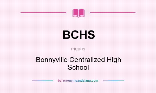 What does BCHS mean? It stands for Bonnyville Centralized High School