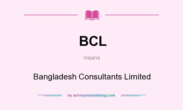 What does BCL mean? It stands for Bangladesh Consultants Limited