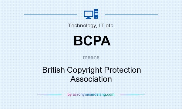 What does BCPA mean? It stands for British Copyright Protection Association